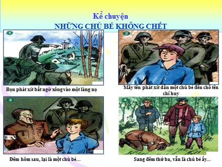 Bài giảng Kể chuyện Lớp 4 - Những chú bé không chết - Trường Tiểu học Phan Đình Giót