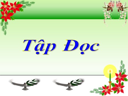 Bài giảng Tập đọc Lớp 4 - Hơn một nghìn ngày vòng quanh Trái đất - Trường Tiểu học Phan Đình Giót
