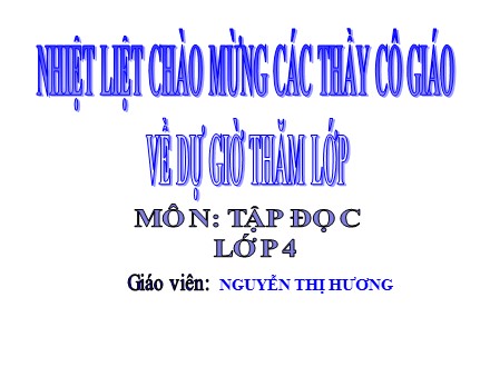 Bài giảng Tập đọc Lớp 4 - Người ăn xin - Nguyễn Thị Hương