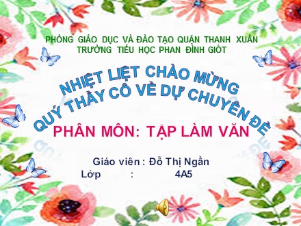 Bài giảng Tập làm văn Lớp 4 - Cấu tạo bài văn miêu tả con vật - Đỗ Thị Ngần