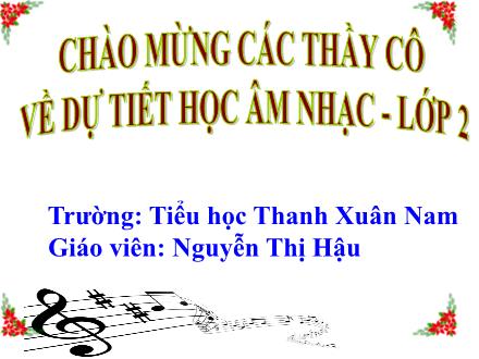 Bài giảng Âm nhạc Lớp 2 - Ôn tập bài hát Múa vui - Nguyễn Thị Hậu