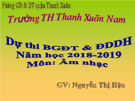 Bài giảng Âm nhạc Lớp 4 - Tiết 14: Ôn tập 2 bài hát Trên ngựa ta phi nhanh, Khăn quàng thắm mãi vai em - Nguyễn Thị Hậu