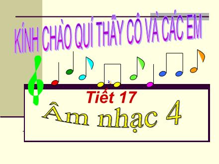 Bài giảng Âm nhạc Lớp 4 - Tiết 17: Ôn TĐN số 2, 3 - Trường Tiểu học Thanh Xuân Nam