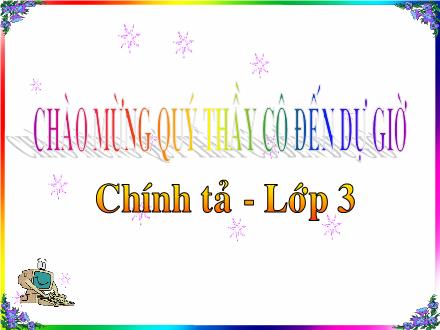 Bài giảng Chính tả Lớp 3 - Liên hợp quốc - Trường Tiểu học Phan Đình Giót