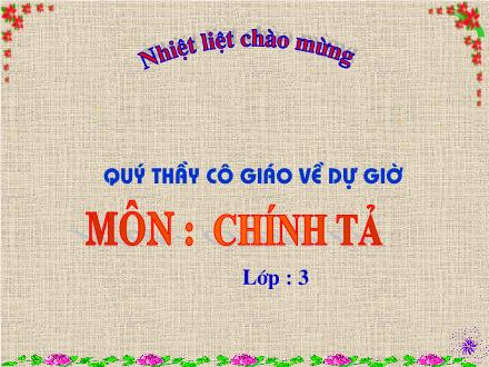 Bài giảng Chính tả Lớp 3 - Tiếng ru - Trường Tiểu học Phan Đình Giót