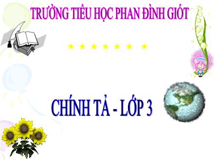Bài giảng Chính tả Lớp 3 - Tuần 11: Tiếng hò trên sông - Trường Tiểu học Phan Đình Giót