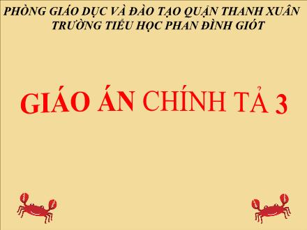 Bài giảng Chính tả Lớp 3 - Tuần 22: Ê-đi-xơn - Trường Tiểu học Phan Đình Giót