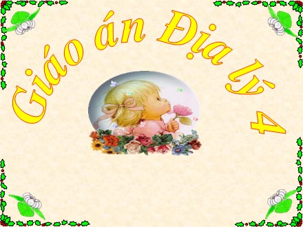 Bài giảng Địa lí Lớp 4 - Người dân ở đồng bằng Bắc Bộ - Trường Tiểu học Phan Đình Giót