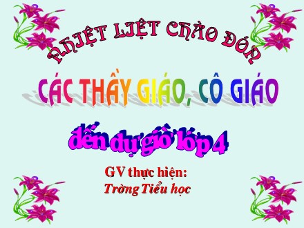 Bài giảng Địa lí Lớp 4 - Trung du Bắc Bộ - Trường Tiểu học Phan Đình Giót
