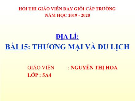 Bài giảng Địa lí Lớp 5 - Bài 15: Thương mại và du lịch - Nguyễn Thị Hoa