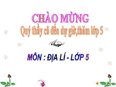 Bài giảng Địa lí Lớp 5 - Bài 15: Thương mại và du lịch - Trường Tiểu học Phan Đình Giót
