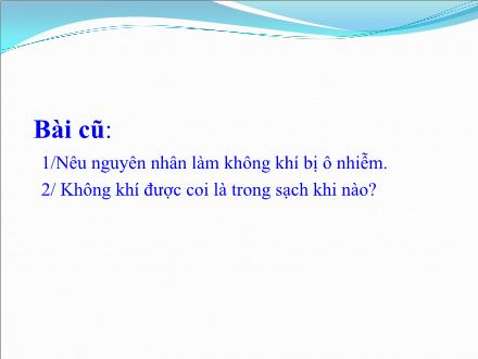 Bài giảng Khoa học Lớp 4 - Bảo vệ bầu không khí trong sạch - Trường Tiểu học Phan Đình Giót