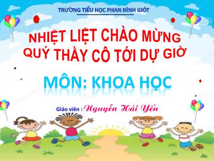 Bài giảng Khoa học Lớp 4 - Phóng tránh tai nạn đuối nước - Nguyễn Hải Yến