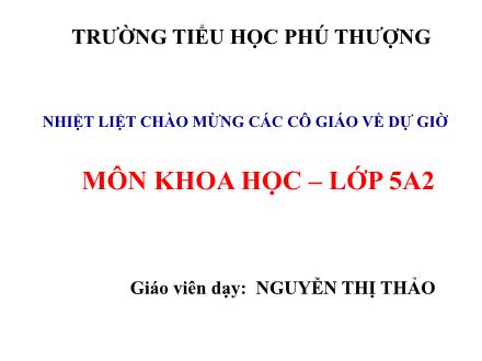 Bài giảng Khoa học Lớp 5 - Bài 23: Sắt, gang, thép - Nguyễn Thị Thảo