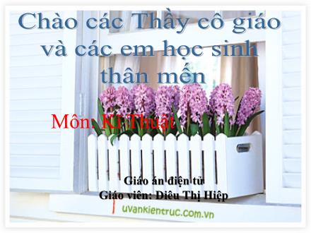 Bài giảng Kĩ thuật Lớp 5 - Bài 7: Một số dụng cụ nấu ăn và ăn uống trong gia đình - Diêu Thị Hiệp