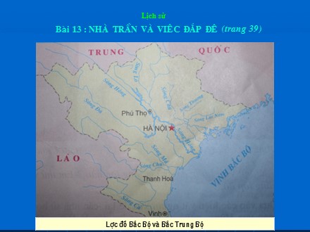 Bài giảng Lịch sử Lớp 4 - Bài 13: Nhà Trần và việc đắp đê - Trường Tiểu học Phan Đình Giót
