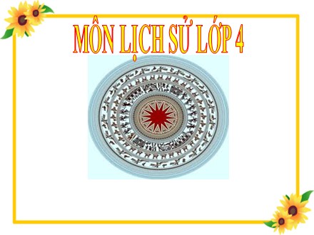 Bài giảng Lịch sử Lớp 4 - Tiết 4: Khởi nghĩa Hai Bà Trưng (Năm 40) - Trường Tiểu học Phan Đình Giót