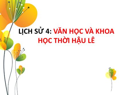 Bài giảng Lịch sử Lớp 4 - Văn học và khoa học thời Hậu Lê - Trường Tiểu học Phú Thượng