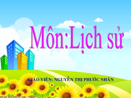 Bài giảng Lịch sử Lớp 5 - Bài 11: Ôn tập - Trường Tiểu học Phan Đình Giót