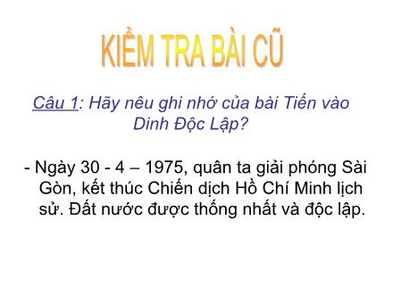 Bài giảng Lịch sử Lớp 5 - Bài 27: Hoàn thành thống nhất đất nước - Trường Tiểu học Phan Đình Giót