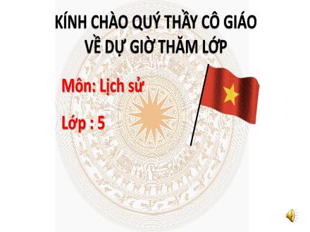 Bài giảng Lịch sử Lớp 5 - Bài 6: Quyết chí ra đi tìm đường cứu nước - Trường Tiểu học Phan Đình Giót