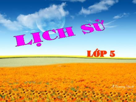Bài giảng Lịch sử Lớp 5 - Nguyễn Trường Tộ mong muốn canh tân đất nước - Trường Tiểu học Phan Đình Giót