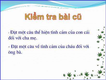 Bài giảng Luyện từ và câu Lớp 2 - Tuần 14: Từ ngữ về tình cảm gia đình. Câu kiểu Ai làm gì?. Dấu chấm, dấu chấm hỏi - Trường Tiểu học Phan Đình Giót