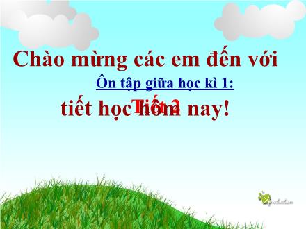 Bài giảng Luyện từ và câu Lớp 3 - Ôn tập giữa kì 1 (Tiết 2) - Trường Tiểu học Phan Đình Giót