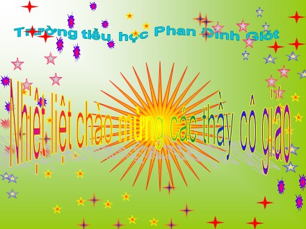 Bài giảng Luyện từ và câu Lớp 3 - Tiết 1: Ôn về từ chỉ sự vật. So sánh - Trường Tiểu học Phan Đình Giót