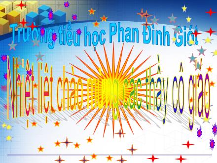 Bài giảng Luyện từ và câu Lớp 3 - Tuần 4: Mở rộng vốn từ Gia đình. Ôn tập câu Ai là gì? - Trường Tiểu học Phan Đình Giót