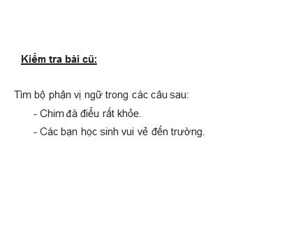 Bài giảng Luyện từ và câu Lớp 4 - Chủ ngữ trong câu kể Ai thế nào? - Trường Tiểu học Phan Đình Giót