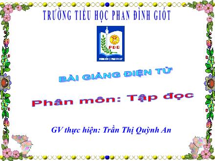 Bài giảng Tập đọc Lớp 1 - Ngôi nhà - Trần Thị Quỳnh An
