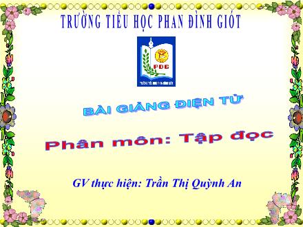 Bài giảng Tập đọc Lớp 1 - Trường em (Tiết 1) - Trần Thị Quỳnh An