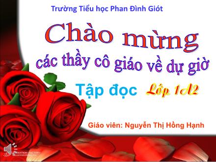 Bài giảng Tập đọc Lớp 1 - Tuần 32: Lũy tre - Nguyễn Thị Hồng Hạnh