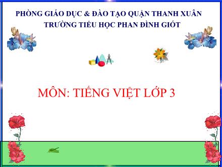 Bài giảng Tập đọc Lớp 3 - Cô giáo tí hon - Trường Tiểu học Phan Đình Giót