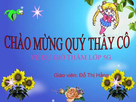 Bài giảng Tập đọc Lớp 5 - Tuần 26: Nghĩa thầy trò - Đỗ Thị Hằng