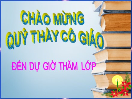 Bài giảng Tập làm văn Lớp 3 - Kể lại buổi đầu em đi học - Trường Tiểu học Phan Đình Giót