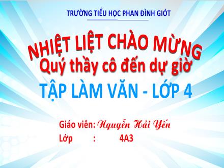 Bài giảng Tập làm văn Lớp 4 - Quan sát đồ vật - Nguyễn Hải Yến