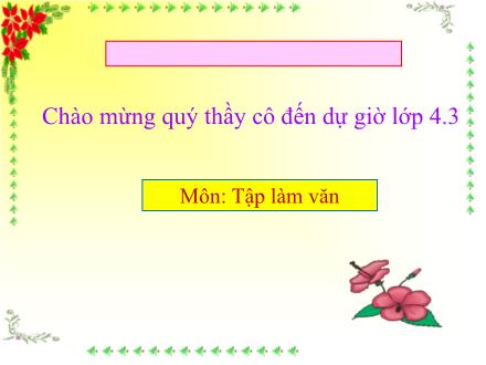 Bài giảng Tập làm văn Lớp 4 - Quan sát đồ vật - Trường Tiểu học Phan Đình Giót