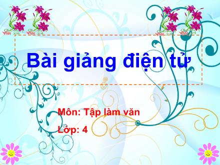 Bài giảng Tập làm văn Lớp 4 - Tuần 24: Đoạn văn trong bài văn miêu tả cây cối - Trường Tiểu học Phan Đình Giót