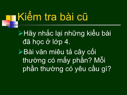 Bài giảng Tập làm văn Lớp 5 - Cấu tạo của bài văn tả cảnh - Trường Tiểu học Phan Đình Giót