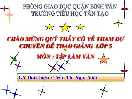 Bài giảng Tập làm văn Lớp 5 - Luyện tập tả cảnh - Trần Thị Ngọc Việt