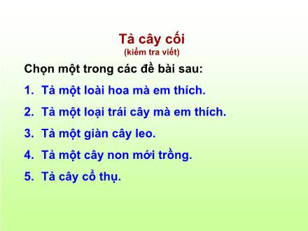Bài giảng Tập làm văn Lớp 5 - Tả cây cối (Kiểm tra viết) - Trường Tiểu học Phan Đình Giót