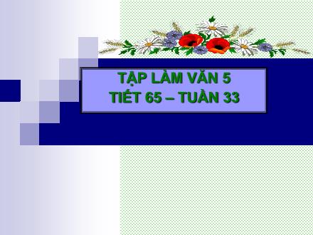 Bài giảng Tập làm văn Lớp 5 - Tiết 65: Ôn tập về tả người - Trường Tiểu học Phan Đình Giót