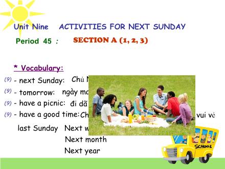 Bài giảng Tiếng Anh Lớp 5 - Unit 9: Activities for next Sunday - Period 45: Section A (1, 2, 3) - Trường Tiểu học Thanh Xuân Nam