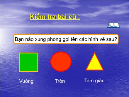 Bài giảng Toán Khối 2 - Hình chữ nhật. Hình tứ giác - Trường TH Phan Đình Giót