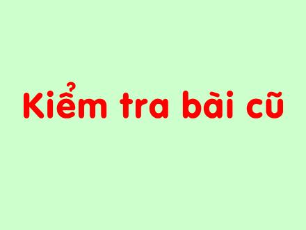 Bài giảng Toán Lớp 1 - Bảng cộng và trừ trong phạm vi 10 - Trường Tiểu học Phan Đình Giót