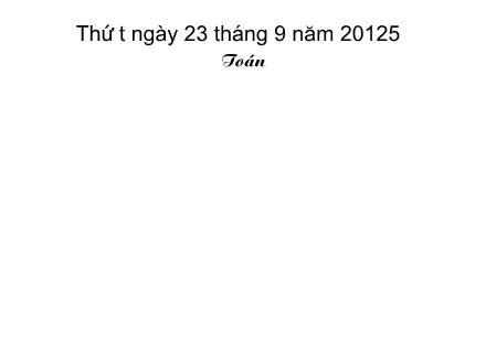 Bài giảng Toán Lớp 1 - Bé hơn. Dấu < - Trường Tiểu học Phan Đình Giót