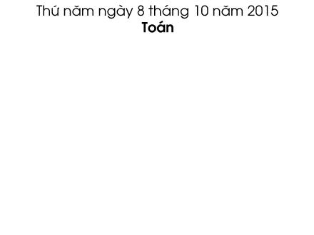 Bài giảng Toán Lớp 1 - Số 9 - Trường Tiểu học Phan Đình Giót