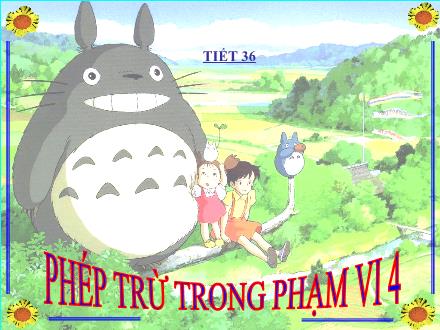 Bài giảng Toán Lớp 1 - Tiết 36: Phép trừ trong phạm vi 4 - Trường Tiểu học Phan Đình Giót